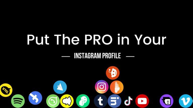 Put the PRO in your Instagram Profile